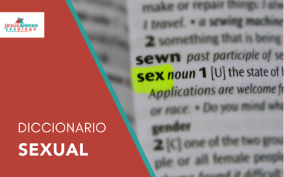 Diccionario sexual. Aprende todos los términos relacionados con la sexología